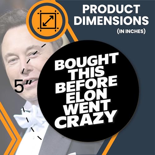 Image of Magnet Me Up I Bought This Before Elon Went Crazy Car Magnet Funny 5 Inch Bumper Magnetic Decal Black, Weatherproof, UV-Printed & Durable Elon Musk Car Decoration, Made in USA