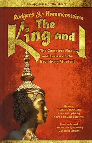 Rodgers & Hammerstein's The King and I: The Complete Book and Lyrics of the Broadway Musical (English Edition)