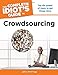 The Complete Idiot's Guide to Crowdsourcing