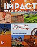 IMPACT California Social Studies: Continuity and Change, Grade 3, Teacher's Edition, 9780078993619, 007899361X 007899361X Book Cover