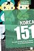 Produktbild Korea 151: Ein Land zwischen K-Pop und Kimchi in 151 Momentaufnahmen