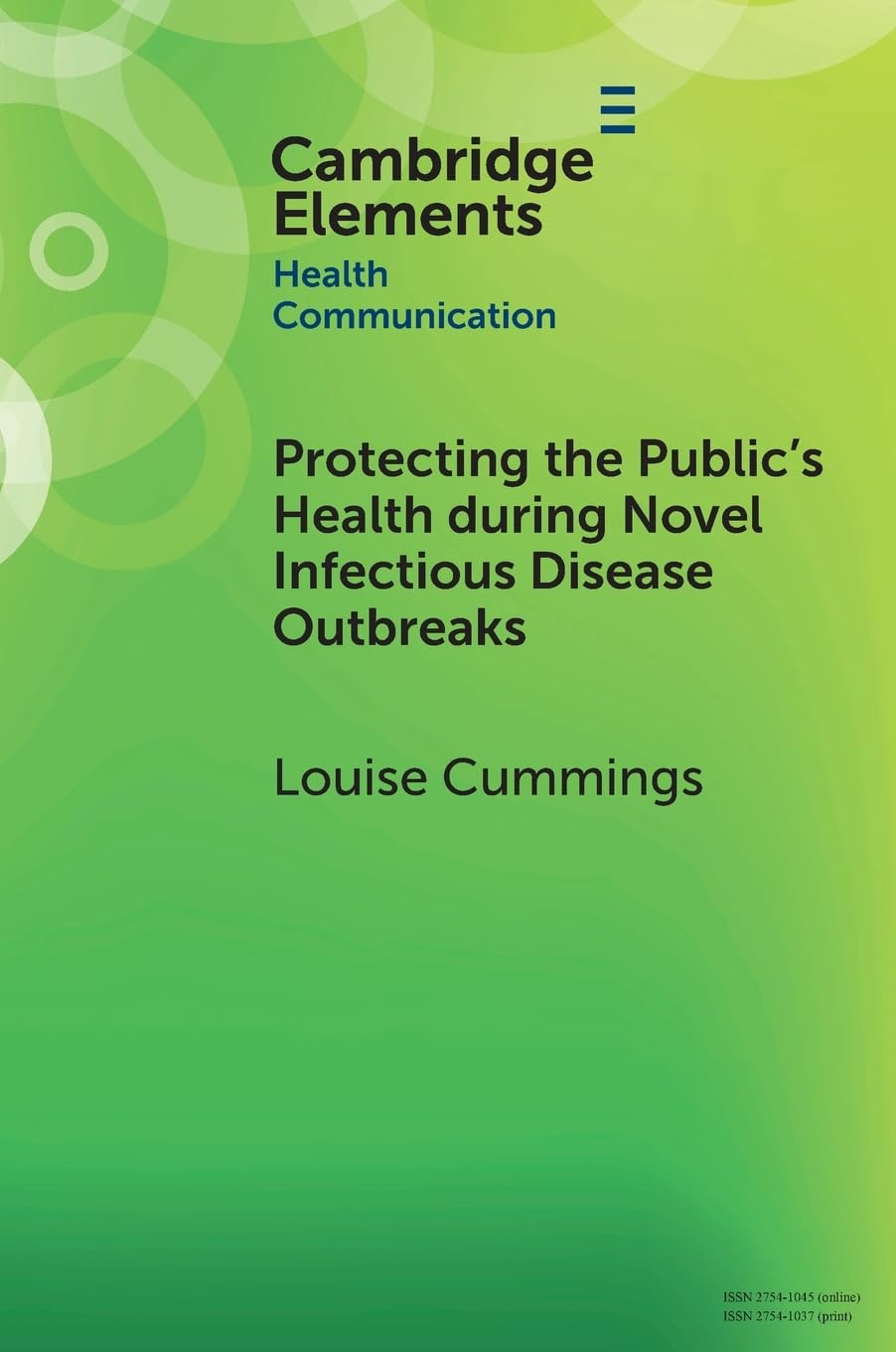 Protecting the Public's Health during Novel Infectious Disease Outbreaks (Elements in Health Communication)