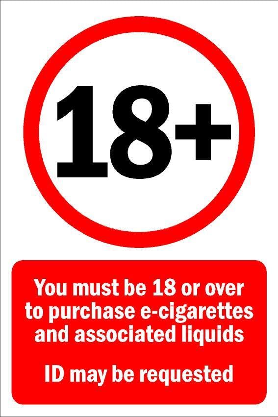 You must be 18 or over to purchase e-cigarettes and associated liquids prohibition sign - Self adhesive sticker (300mm x 200mm)