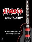 Exodus - Pleasures Of The Frets: The Guitar Anthology
