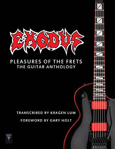 Exodus - Pleasures Of The Frets: The Guitar Anthology