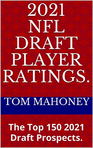 2021 NFL Draft Player Ratings.: The Top 150 2021 Draft Prospects.