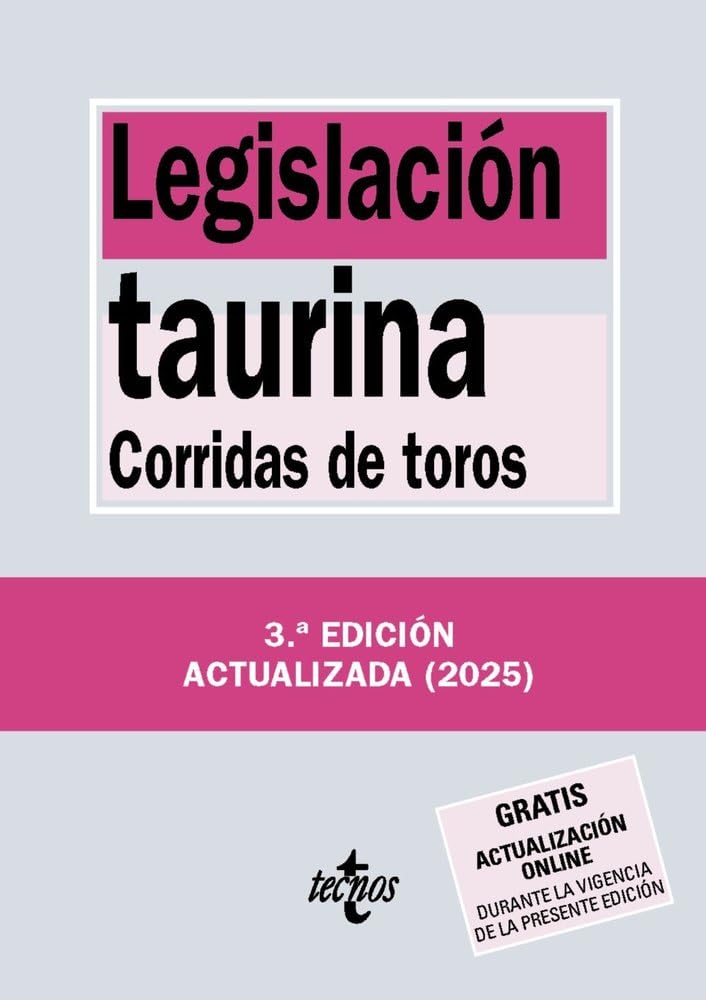 Legislación taurina: Corridas de toros (Derecho - Biblioteca de Textos Legales)