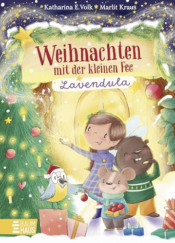 Weihnachten mit der kleinen Fee Lavendula: Magische und gemütliche Weihnachtsgeschichten über eine...