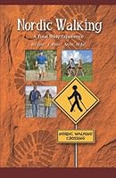 Nordic Walking a Total Body Experience 1419646621 Book Cover