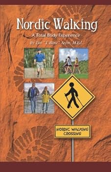 Paperback Nordic Walking a Total Body Experience Book