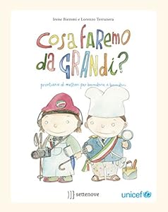 Cosa faremo da grandi? Prontuario di mestieri per bambine e bambini