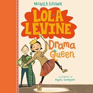 Lola Levine: Drama Queen Audiolibro Por Monica Brown arte de portada