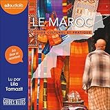 Le Maroc: Guide culturel et pratique