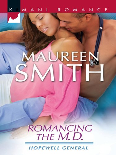 Romancing the M.D. (By: Maureen Smith)