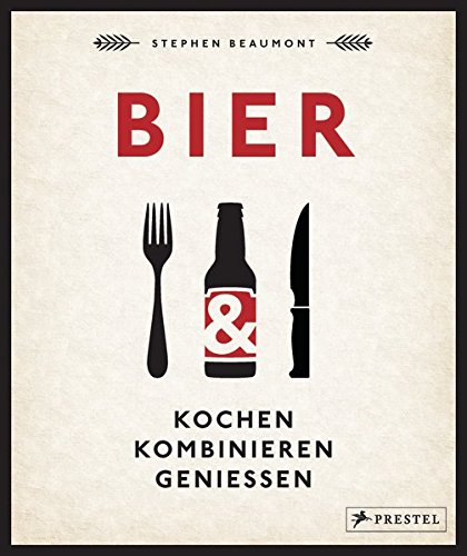 Preisvergleich Produktbild BIER: Kochen, kombinieren, genießen