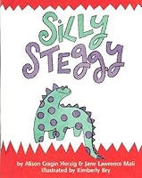 Silly Steggy B0011MWDTC Book Cover