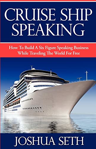 Cruise Ship Speaking: How to Build a Six Figure Speaking