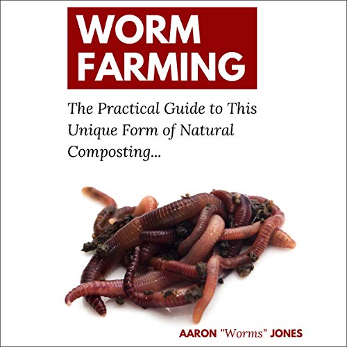Worm Farming by Aaron "Worms" Jones episode artwork