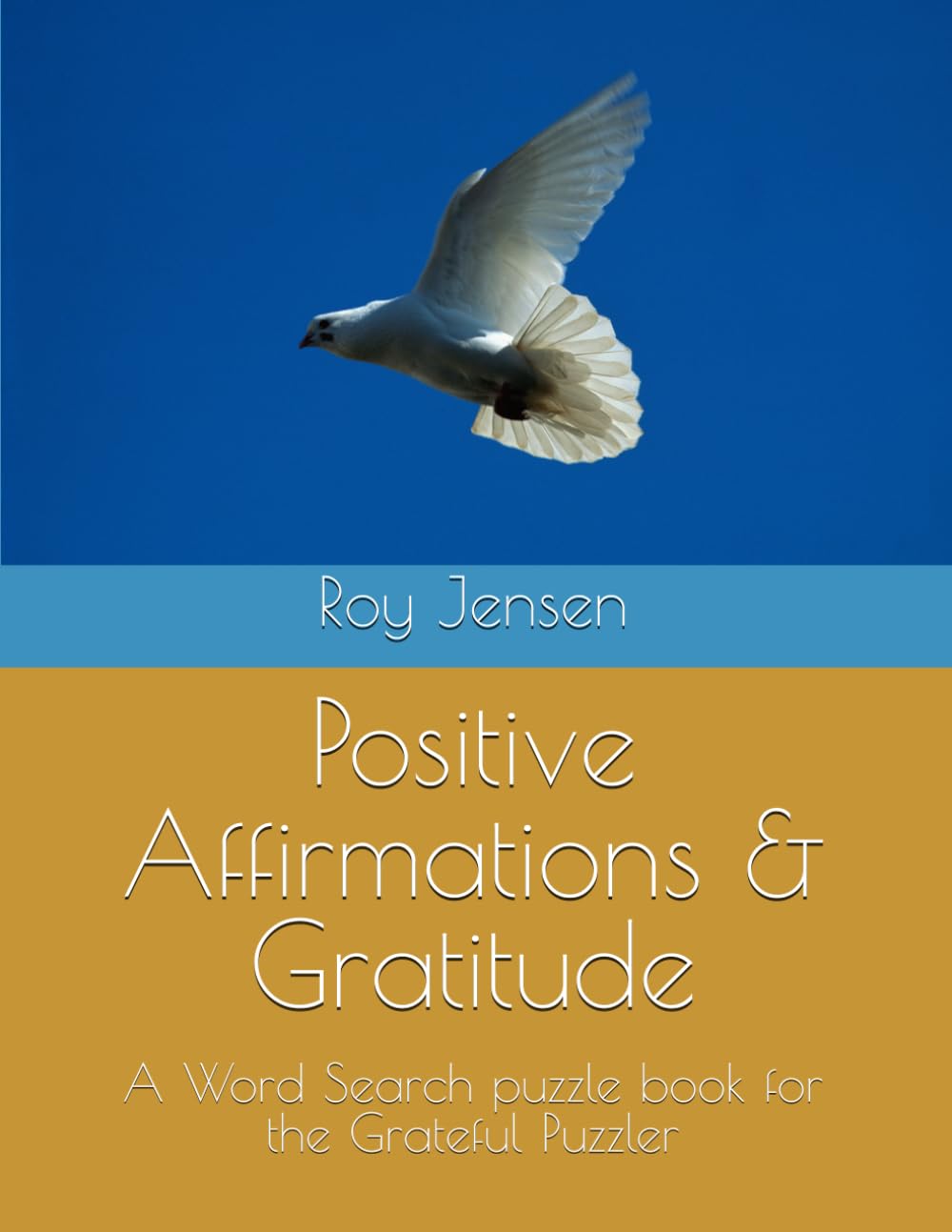 Positive Affirmations & Gratitude: A Word Search puzzle for the Grateful Puzzler
