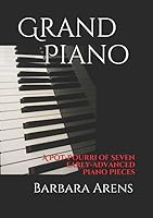 Grand Piano: A Pot-Pourri of Seven early-advanced Piano Pieces 1980784299 Book Cover