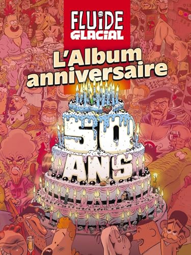 Fluide Glacial - L'album anniversaire des 50 ans