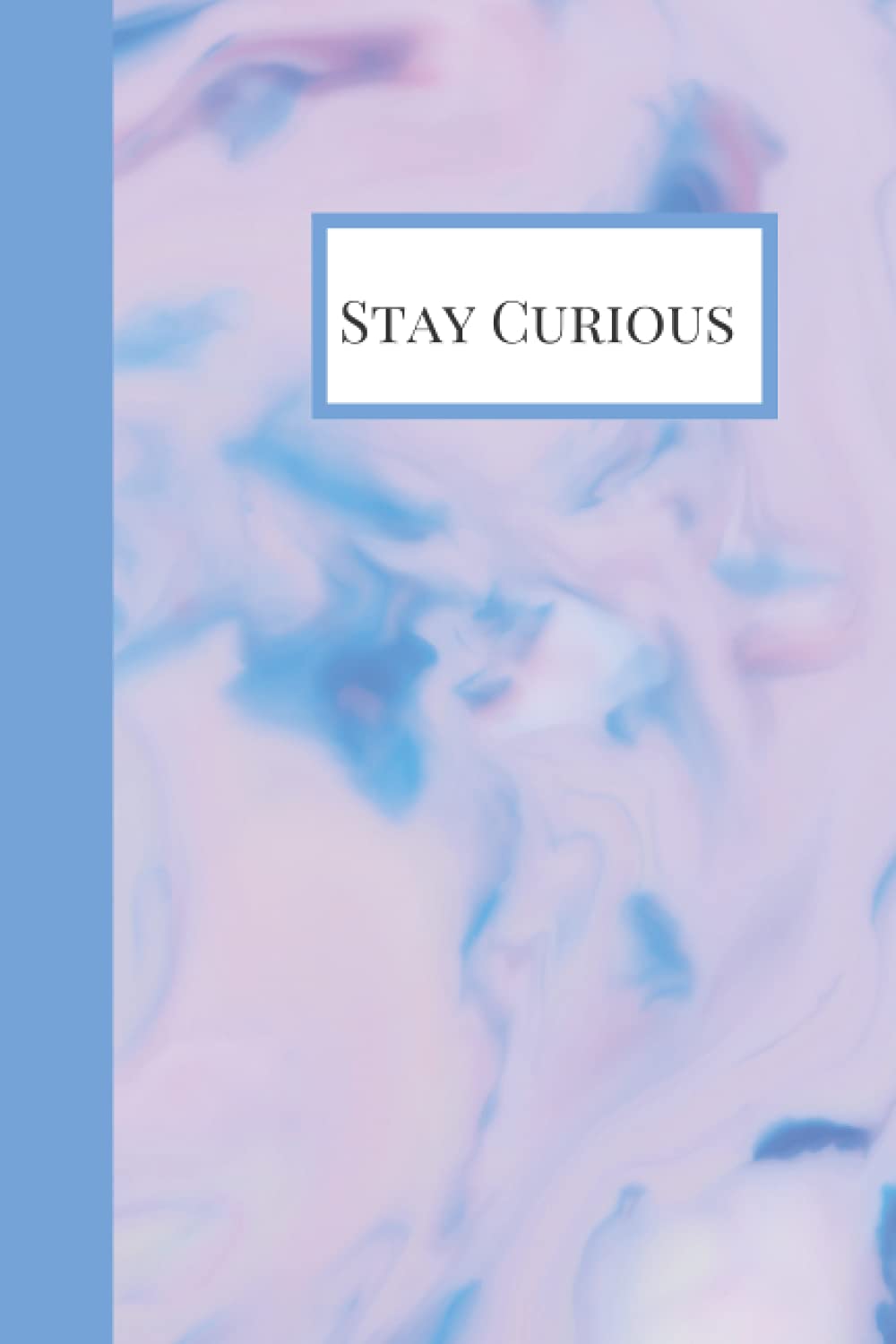 Stay Curious: Cute Blue Pink and Purple Marble Notebook Blank Lined Journal