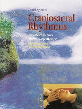 Hardcover Craniosacral-Rhythmus Praxisbuch zu einer sanften Koerpertherapie. Irisiana [German] Book