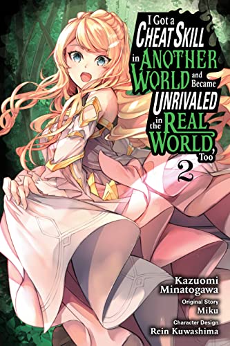 I Got a Cheat Skill in Another World and Became Unrivaled in the Real World, Too, Vol. 2 (manga) (Volume 2)