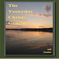 Page de couverture de The Yesterday Christ: Genesis