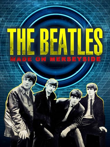 Les Beatles : L'aventure commence à Merseyside