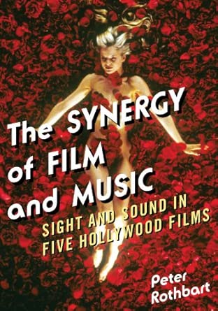 The Synergy of Film and Music: Sight and Sound in Five Hollywood Films book cover