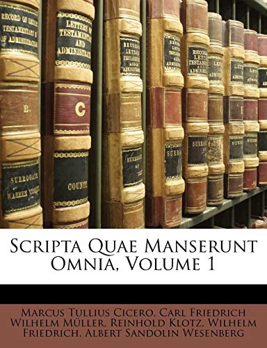 Scripta Quae Manserunt Omnia, Volume 1 (Latin Edition)