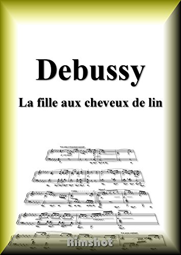 Amazon Co Jp ドビュッシー 亜麻色の髪の乙女 ピアノ ソロ Ebook Claude Achille Debussy リムショット編集部 本