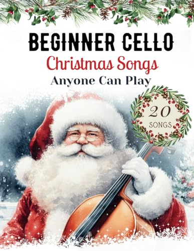 Easy Christmas Songs For Solo Cello: First Position Xmas Carols Anyone Can Play with TAB, Letter, Big Note Heads, Fingering (for Beginners and Kids) ... Can Play - Easy Christmas Songs for Strings) image 2
