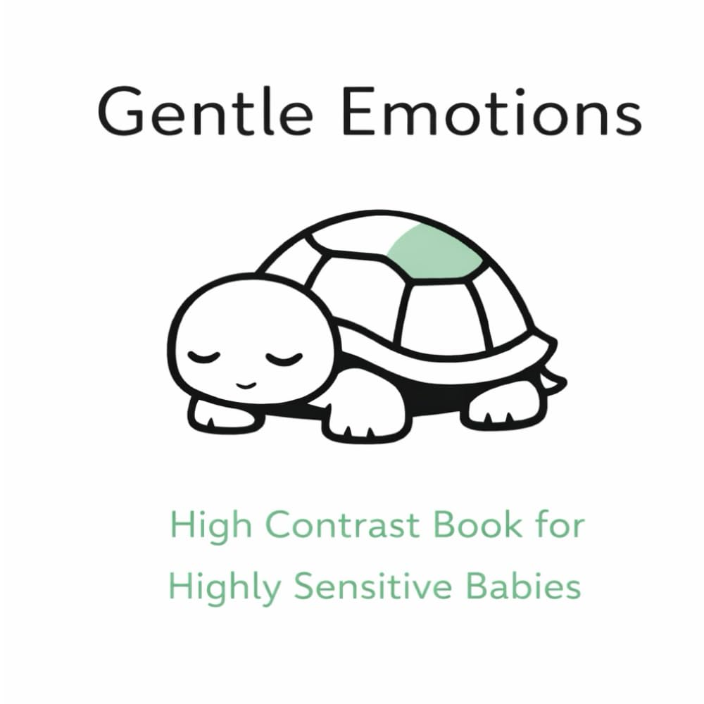 Gentle Emotions: High Contrast Book for Highly Sensitive Babies