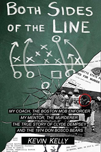 Both Sides of the Line: The Coach and the Mob Enforcer, The Mentor and the Murderer: The True Story of Clyde Dempsey