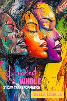 Paperback Healed & Whole: 31 Day Transformation Book
