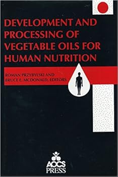 Hardcover Development and Processing of Vegetable Oils for Human Nutrition Book