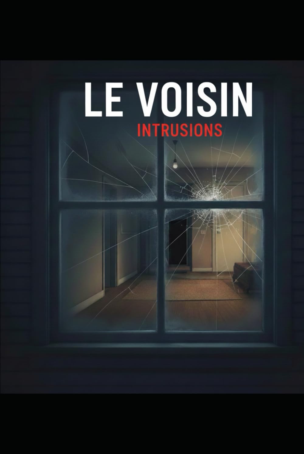 Le Voisin: Intrusions