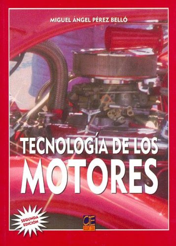 Tecnologia de Los Motores (Spanish Edition) Tecnologia de Los Motores (Spanish Edition)
