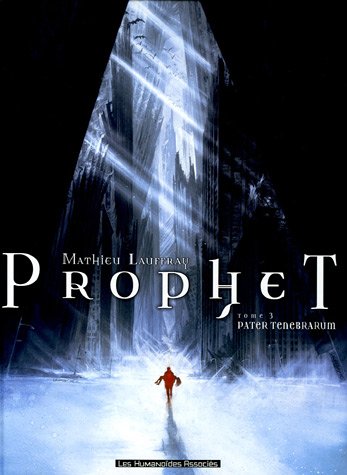 Télécharger Prophet T03 - Pater tenebrarum Francais PDF