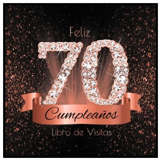 Feliz 70 Cumpleaños Libro de Visitas: Libro de Firmas Evento Fiesta Oro Rosa I Encuadernación de Diamantes Negros y Dorados I Deseos por Escritos de ... y Amigos I Feliz Cumple 70 años I Regalos