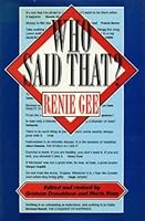 Who Said That?: Quotations and Potted Biographies of Famous People 0715393723 Book Cover