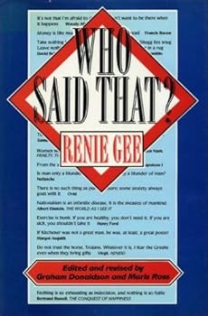 Who Said That?: Quotations and Potted Biographies of Famous People