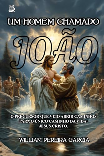 UM HOMEM CHAMADO JOÃO (Portuguese Edition)
