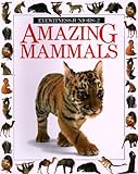 Amazing Mammals (Eyewitness Junior)