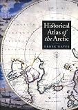 Historical Atlas of the Arctic