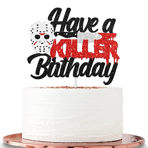 Halawawa Have A Killer Birthday Cake Topper, Halloween Theme Birthday Party Decorations, Horror Friday The 13Th Birthday Party Cake Decor,, Kids Boy Man Girl Happy Bday Party Supplies #TOP12