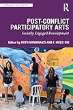 Post-Conflict Participatory Arts (Rethinking Development)