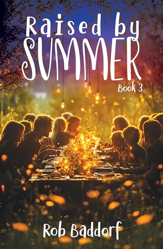 Raised by Summer, Book 3: An Enchanted Lost-World Adventure!: 4th - 9th Grade Chapter Series